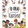 10 ideas para superar el racismo