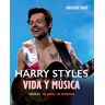 Harry Styles. Vida y música