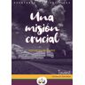 Una mision crucial