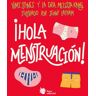 ¡Hola Menstruación!