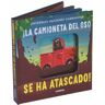 ¡La camioneta del oso se ha atascado!