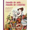 Amadís de anís, amadís de codorniz