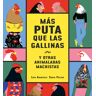 Más puta que las gallinas