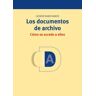 Los documentos de archivo: cómo se acced