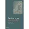 Perdent la por