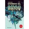 Bastardos del Bayou - 3/3