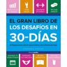 GRAN LIBRO DE LOS DESAFÍOS EN 30 DÍAS, E