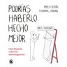 Podrías haberlo hecho mejor