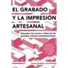 El Grabado Y La Impresión Artesanal