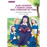 San Vicente y Santa Luisa nos cuentan su vida