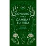 Conjuros para cambiar tu vida