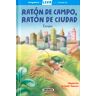 Ratón de campo, ratón de ciudad