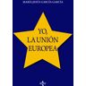 Yo, la Unión Europea