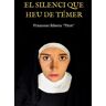 El silenci que heu de témer