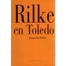 Rilke en Toledo