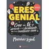 Eres genial