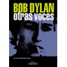 Bob Dylan. Otras voces