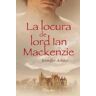 La locura de lord Ian Mackenzie