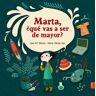 Marta, ¿qué vas a ser de mayor?