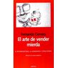 El Arte de vender mierda