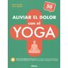 Aliviar El Dolor Con El Yoga