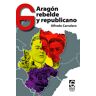 Aragón rebelde y republicano