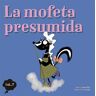 La Mofeta Presumida