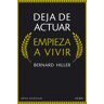 Deja de actuar, empieza a vivir