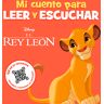 El Rey León. Mi cuento para leer y escuchar