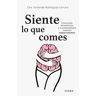 Siente lo que comes