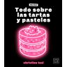 Todo sobre las tartas y pasteles