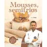 Mousses y semifrios