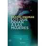 Los que odian a las mujeres (Serie Vanessa Frank 2)