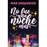 No fue una noche más