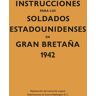 Instrucciones para los soldados estadounidenses en Gran Breta–a, 1942