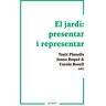 El jardí: presentar i representar