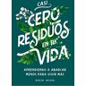 Casi cero residuos en tu vida