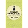 Siéntate como un Buda: guía de bolsillo