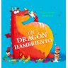 Un dragón hambriento