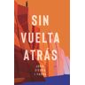 Sin vuelta atrás