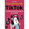 Guía práctica de TikTok