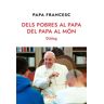 Dels pobres al Papa, del Papa al món