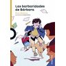 Las barbaridades de Bárbara