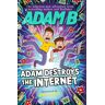 Adam destroys the Internet