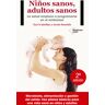 Niños sanos, adultos sanos