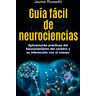 Guía fácil de neurociencias