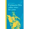 Estimaràs Déu sobre totes les coses