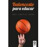 Baloncesto para educar