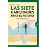 Las Siete Habilidades Para El Futuro