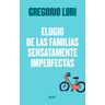 Elogio de las familias sensatamente imperfectas